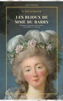 Les Bijoux De Mme Du Barry | ÉDition En Grands CaractèRes, IllustréE Et AnnotéE