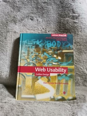 Web usability : das Prinzip des Vertrauens. Martina Manhartsberger ; Sabine Musi