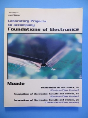 Laboratory Projects To Accompany Foundations Of Electronics - Meade