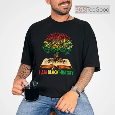 I Am Black History T-Shirt Powerful Black History Month Statement Tee