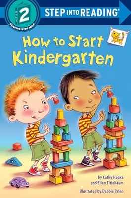 How To Start Kindergarten (Step Int..., Catherine A. Ha
