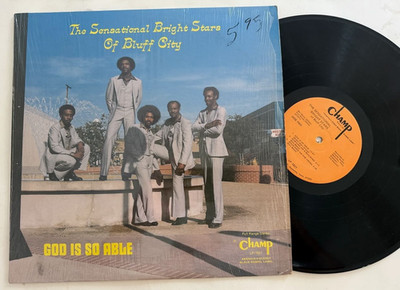 The Sensational Bright Stars of Bluff City LP ''God Is So Able'' Champ SHRINK Soul