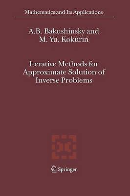Iterative Methods for Approximate Solution of Inverse Problems - 9789048167982