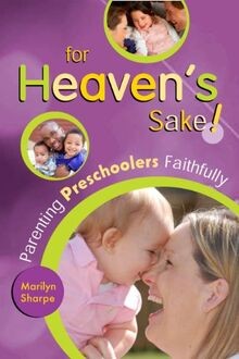 For Heavens Sake!: Parenting Preschoolers Faithfully vo... | Buch | Zustand gut