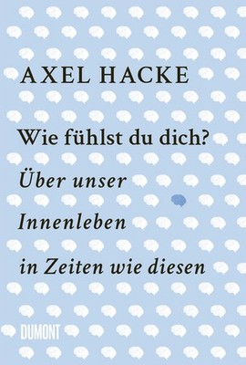 Wie fühlst du dich? | Axel Hacke | deutsch