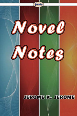 Novel Notes - Paperback NEW Jerome K. Jerom December 2009