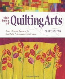 The Best of Quilting Arts: Your Ultimate Resource f... | Buch | Zustand sehr gut