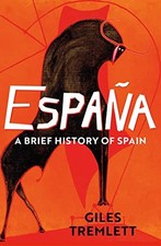 Espana: a Brief History of Spain. Tremlett, Tremlett, 9781789544381 New.#+,.#