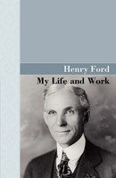 Henry Ford | My Life And Work | Taschenbuch | Englisch (2008) | Akasha Classics