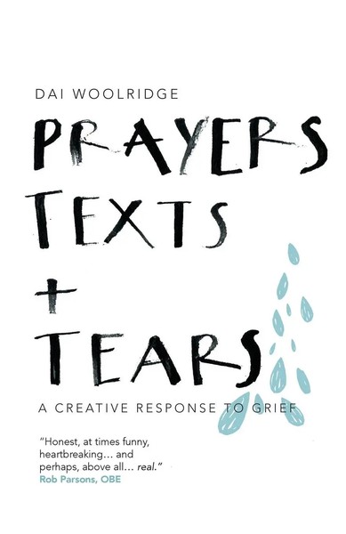 Dai Woolridge | Prayers, Texts And Tears | Taschenbuch | Englisch (2017) | Spck-image