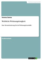 Weibliche Wohnungslosigkeit Eine Herausforderung FüR Die Wohnungslosenhilfe Buch
