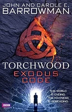 Torchwood: Exodus Code, Barrowman, Carole E.
