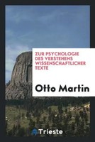Otto Martin | Zur Psychologie Des Verstehens Wissenschaftlicher Texte | Buch