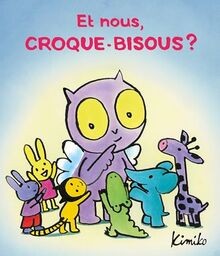 Et nous, Croque-Bisous ? von Kimiko | Buch | Zustand gut