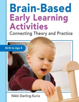 Brain-Based Early Learning Activities: Connecting Theory and Practice - GOOD