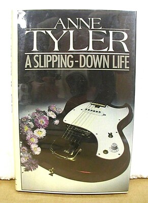 A Slipping-Down Life by Anne Tyler 1983 HB/DJ *Signed First UK Edition