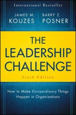 The Leadership Challenge: How to Make Extraordinary Things Happen in Orga - GOOD