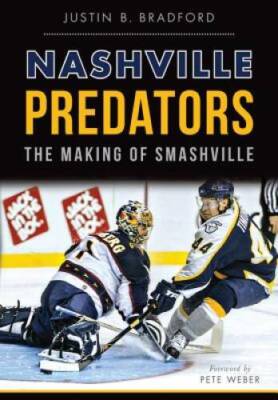 Nashville Predators: (Sports) - Paperback By Bradford, Justin B. - GOOD