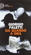 Da quando a ora - Giorgio Faletti (Einaudi) [2012]