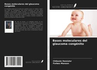 Chikezie Ihesiulor (U. A.) | Bases Moleculares Del Glaucoma CongéNito | Buch