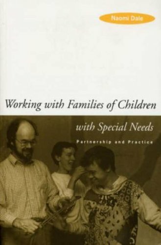 Working with Families of Children with Special Needs: Partnership and Practice-
