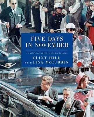 Five Days in November Hill, Clint, McCubbin Hill, Lisa paperback Used - Very Go