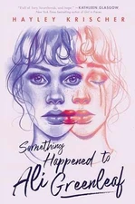 Something Happened to Ali Greenleaf - Hardcover, by Krischer Hayley - Good