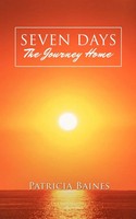 Seven Days The Journey Home Patricia Baines Taschenbuch Kartoniert / Broschiert