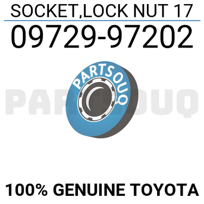 0972997202 Genuine Toyota SOCKET,LOCK NUT 17 09729-97202 | eBay