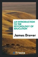 James Drever | An Introduction To The Psychology Of Education | Taschenbuch