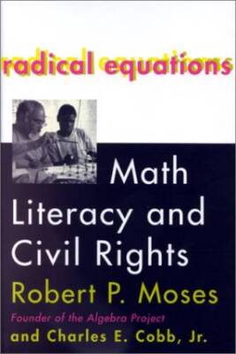 Radical Equations: Math Literacy and Civil Rights - Hardcover - GOOD