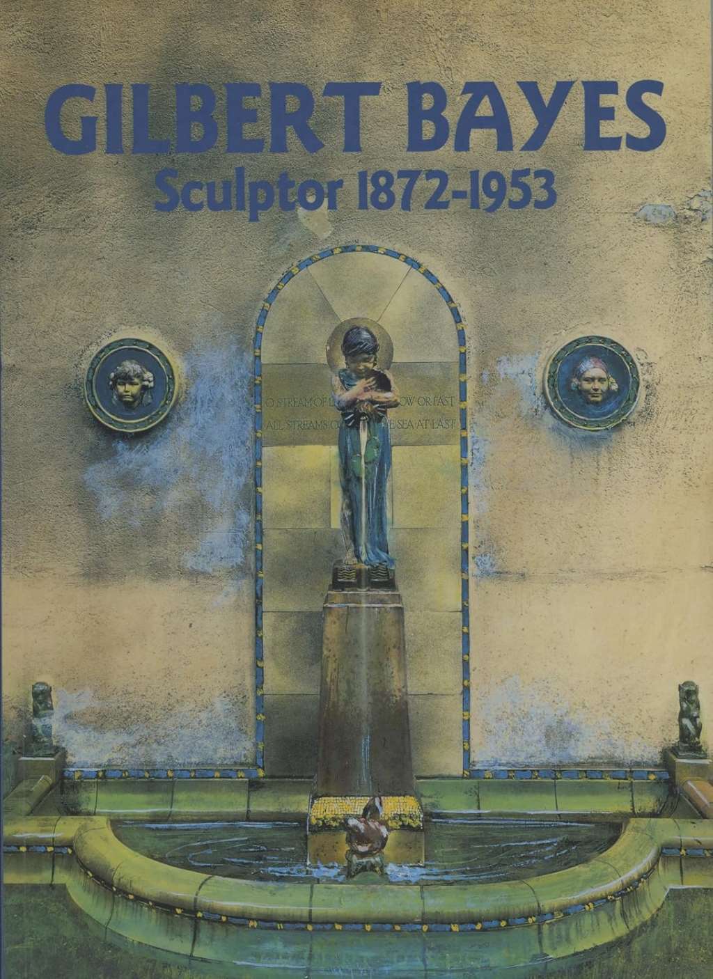 Gilbert Bayes: Sculptor 1872-1953, Irvine, Paul,Atterbury, Paul, Very Good Book