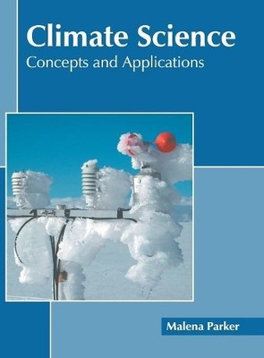 Climate Science: Concepts and Applications (Hardback)
