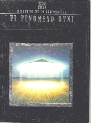 El Fenomeno Ovni/the Ufo Phenomenon (Misterios De Lo Desconocide (Mysteries ...