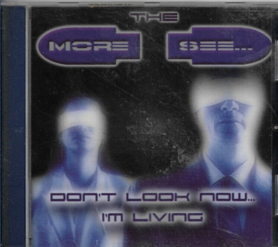 the More I See - Don'T Look Now-I'M Living - CD