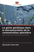 Le GéNie GéNéTique Dans La Biorestauration De La Contamination PéTrolièRe | Eko