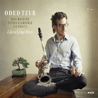 Audio Cd - Oded Tzur - Like A Great River - Yellowbird -D- Neu