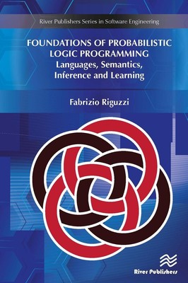 Grundlagen der probabilistischen Logikprogrammierung: Sprachen, Semantik, Inferenz 