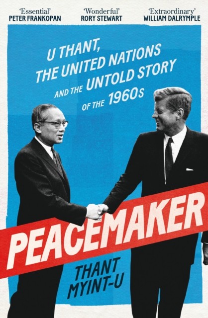 Peacemaker by Thant Myint-U (Hardback Book)