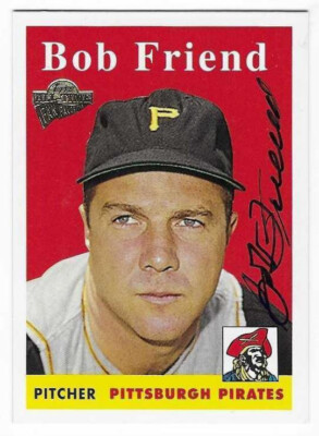 BOB FRIEND 2003 TOPPS FAN FAVORITES AUTOGRAPHED SIGNED # 6 PIRATES DECEASED