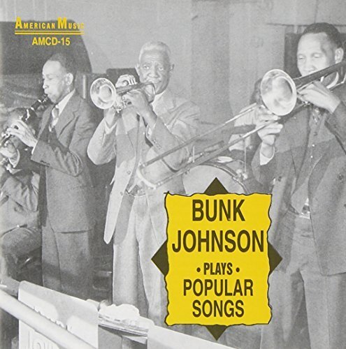 Bunk Johnson Plays Popular Songs (CD) Album