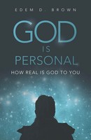 God Is Personal How Real Is God To You Edem D. Brown Taschenbuch Englisch 2022
