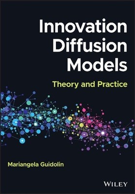 Innovation Diffusion Models: Theory and Practice by Mariangela Guidolin Hardcove