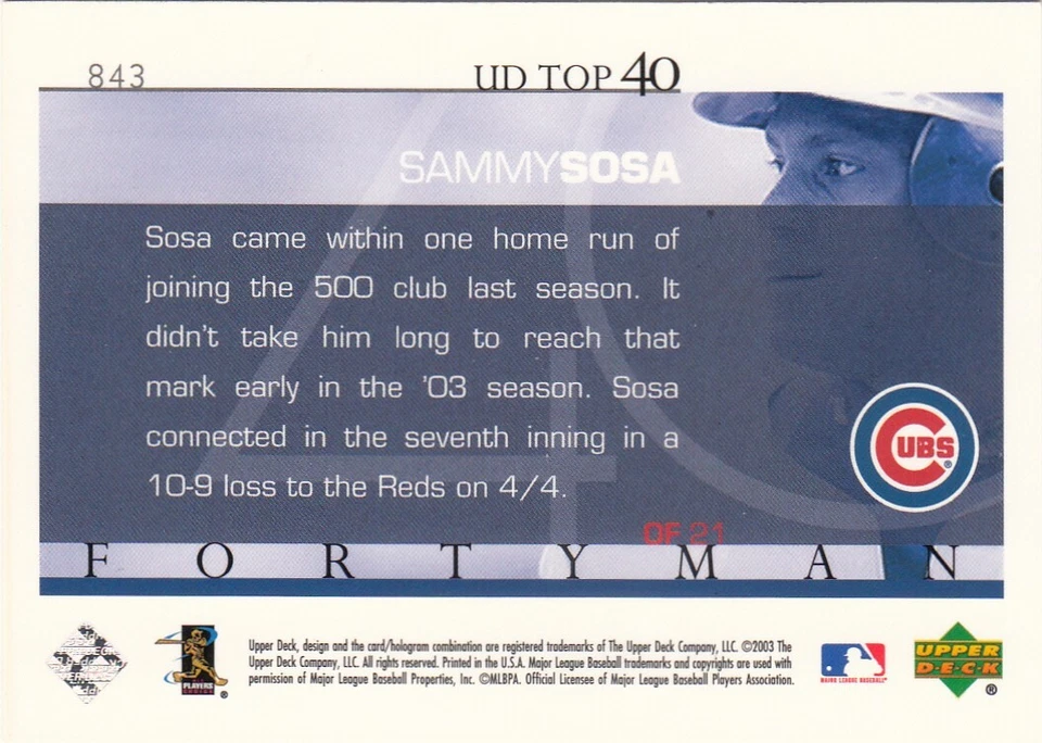 2003 Upper Deck 40 Man - Sammy Sosa #843-Cubs- - Image 2 of 2