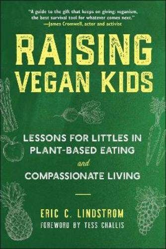Eric C. Lindstrom Raising Vegan Kids (Tascabile)