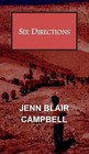 Six Directions by Jenn Blair Campbell (Paperback / softback, 2011)