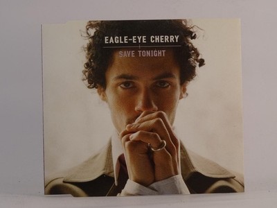 EAGLE-EYE CHERRY SAVE TONIGHT (I53) 3 Track CD Single including Picture Sleeve P