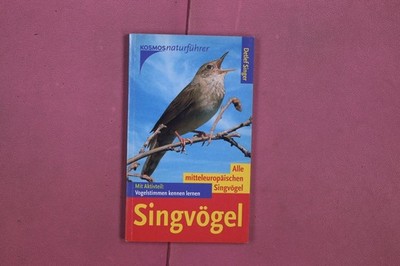 335829 Detlef Singer SINGVÖGEL Kosmos Alle mitteleuropäischen Singvögel