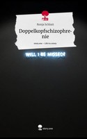 Doppelkopfschizophrenie. Life Is A Story - Story.One Ronja Schlutt