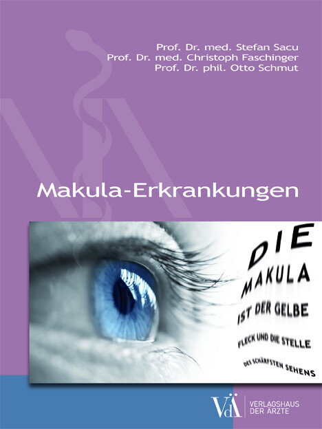 Thumbnail - Stefan Sacu; Christoph Faschinger; Otto Schmut / Makulaerkrankungen